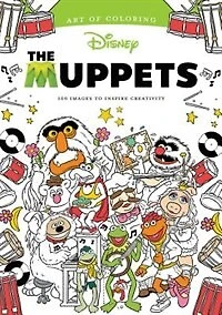Art Of Coloring: Muppets: 100 Images To Inspire Creativity