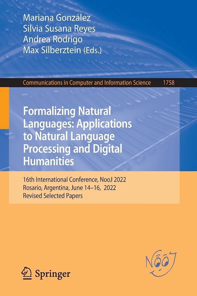 Formalizing Natural Languages: Applications to Language Processing and Digital Humanities: 16th International Conference, NooJ 2022, Rosario, Argentina, June 14-16, Revised Selected Papers