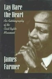 Lay Bare the Heart: An Autobiography of Civil Rights Movement