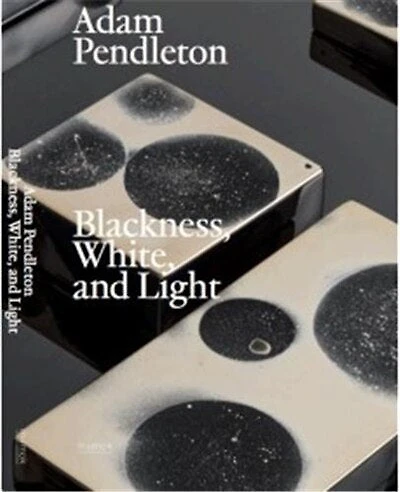 Adam Pendleton: Blackness, White, and Light