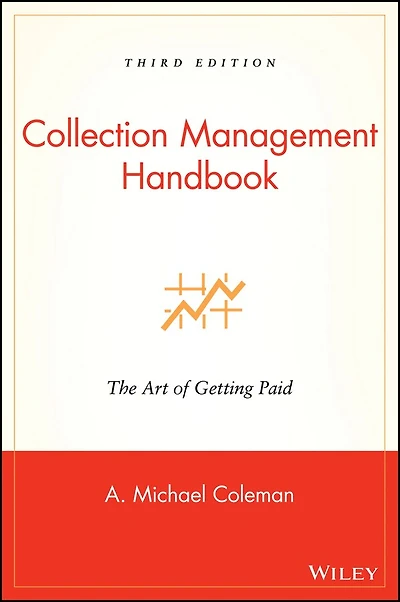 Collection Management Handbook: The Art of Getting Paid