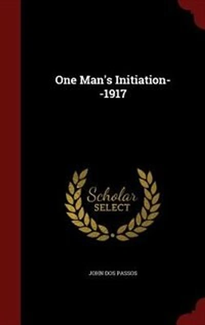 One Man's Initiation--1917