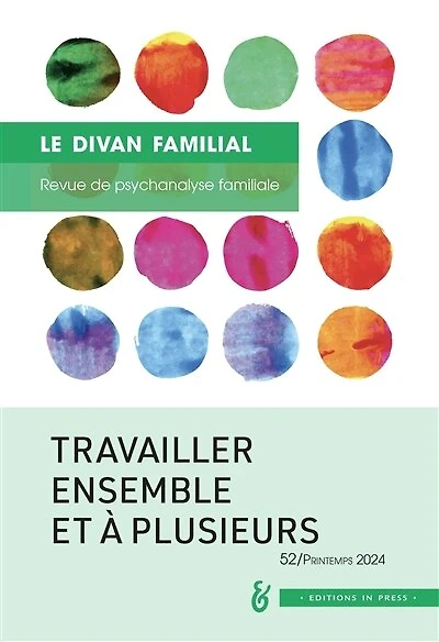 Divan familial (Le), n°52. Travailler ensemble et à plusieurs