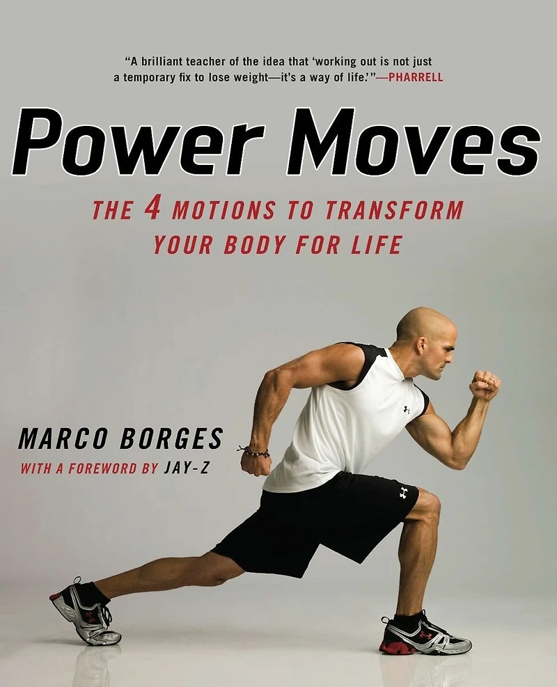 Power Moves: The Four Motions To Transform Your Body For Life