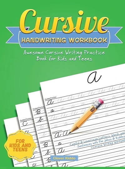 Cursive Handwriting Workbook: Awesome Writing Practice Book for Kids and Teens - Capital & Lowercase Letters, Words Sentences with Fun Jokes Riddles