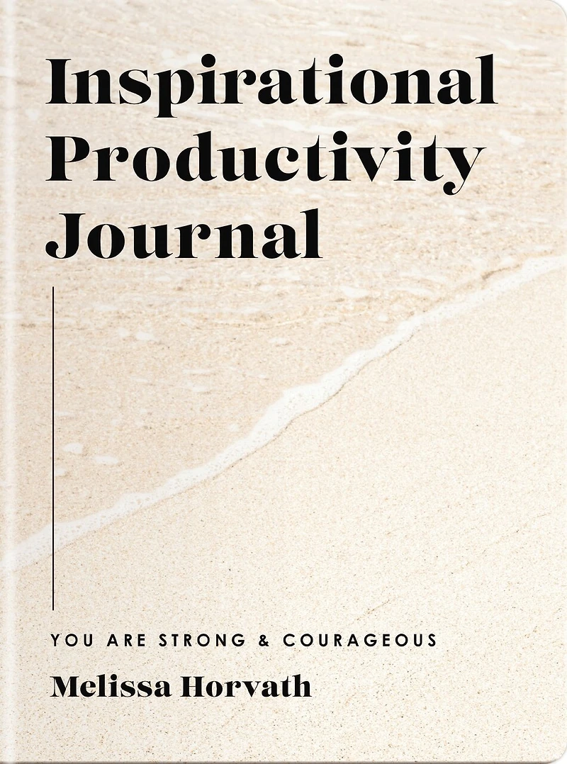 Inspirational Productivity Journal: You Are Strong and Courageous