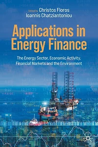 Applications Energy Finance: the Sector, Economic Activity, Financial Markets and Environment