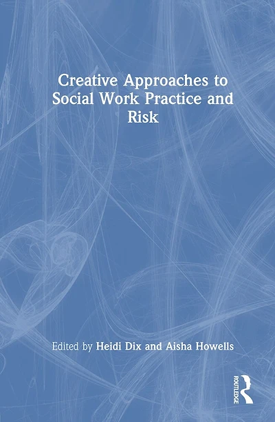 Creative Approaches to Social Work Practice and Risk