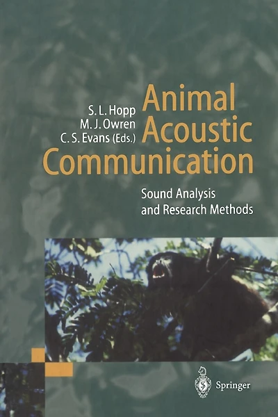 Animal Acoustic Communication: Sound Analysis and Research Methods