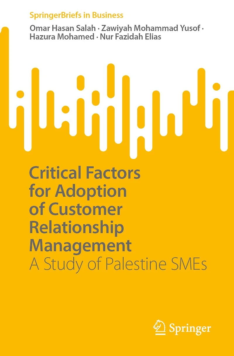 Critical Factors for Adoption of Customer Relationship Management: A Study Palestine SMEs