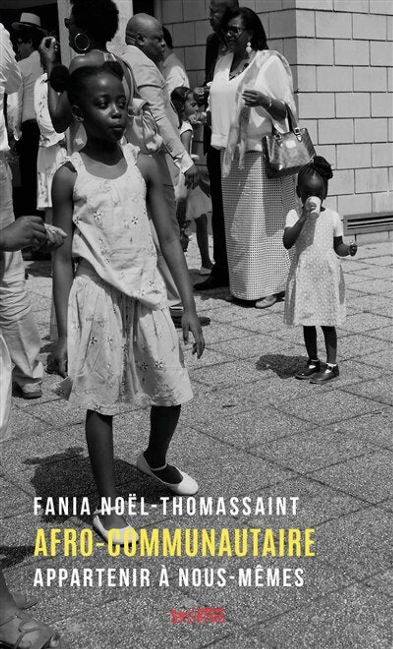 Afro-communautaire : appartenir à nous-mêmes: nous-mêmes