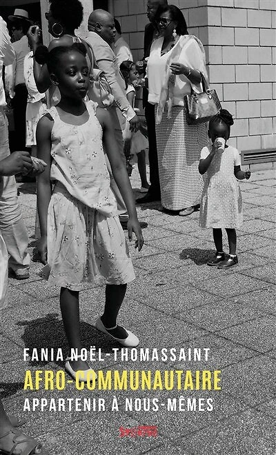 Afro-communautaire : appartenir à nous-mêmes: nous-mêmes