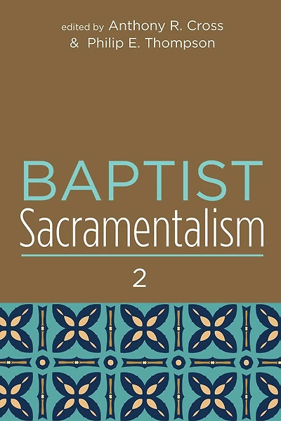 Baptist Sacramentalism 2