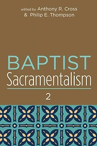 Baptist Sacramentalism 2
