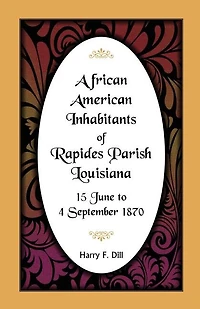 African American Inhabitants of Rapides Parish, Louisiana, 15 June to 4 Sept 1870