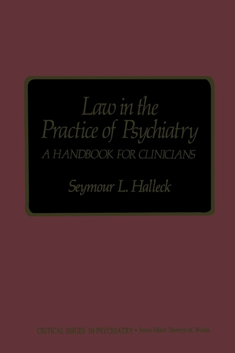 Law the Practice of Psychiatry: A Handbook for Clinicians