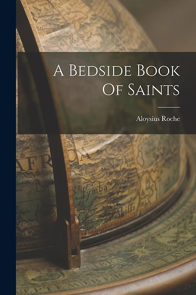 A Bedside Book Of Saints