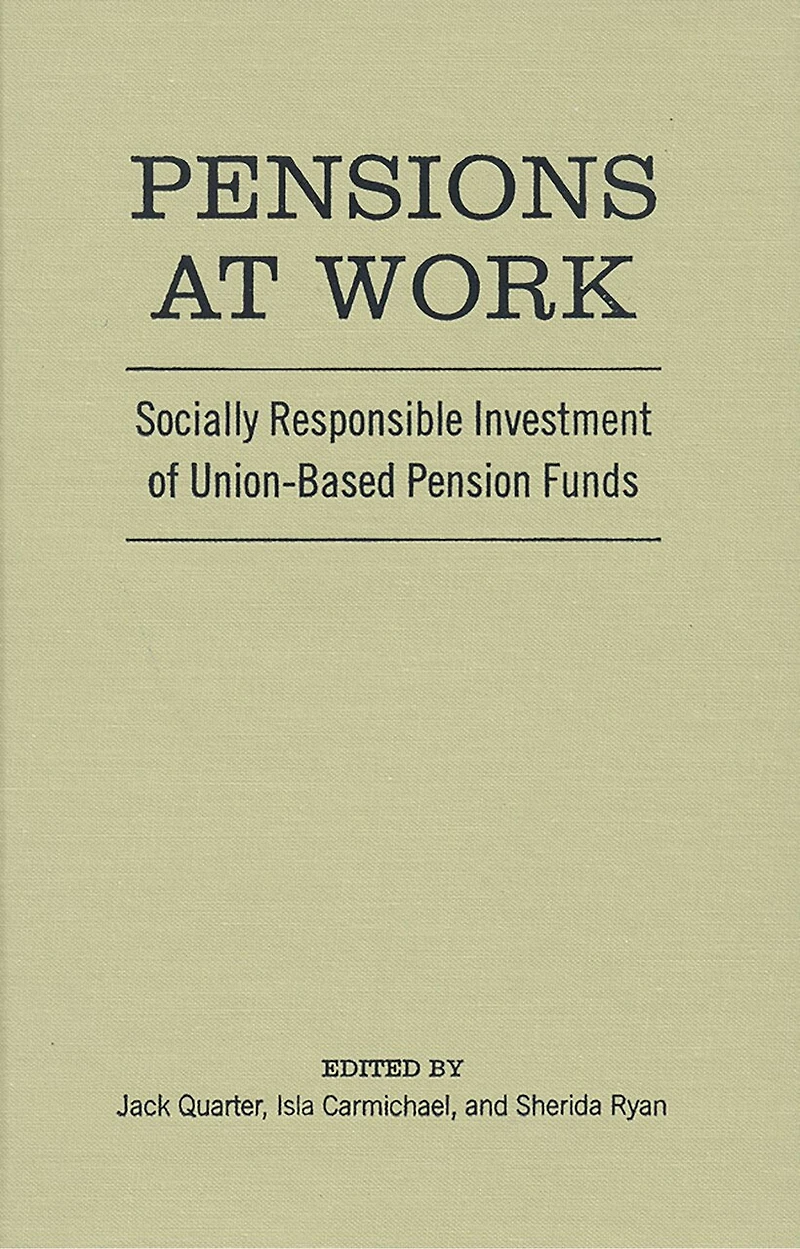Pensions at Work: Socially Responsible Investment of Union-Based Pension Funds