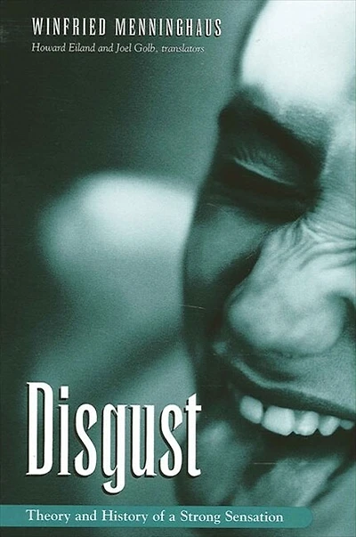 Disgust: Theory and History of a Strong Sensation