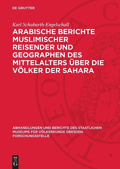 Arabische Berichte muslimischer Reisender und Geographen des Mittelalters über die Völker der Sahara