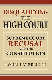 Disqualifying the High Court: Supreme Court  Recusal and Constitution