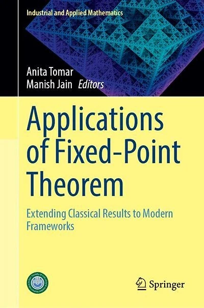 Applications of Fixed-Point Theorem: Extending Classical Results to Modern Frameworks