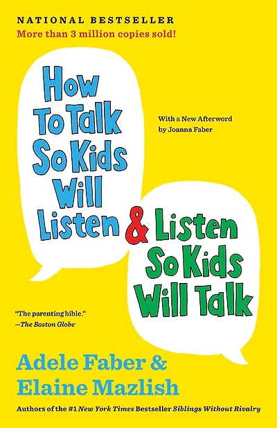 How to Talk So Kids Will Listen &