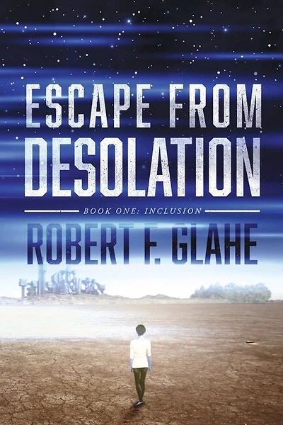 Escape From Desolation: Book One: Inclusion