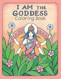 The I AM the Goddess Coloring Book