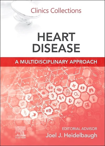 Heart Disease: A Multidisciplinary Approach: Clinics Collections
