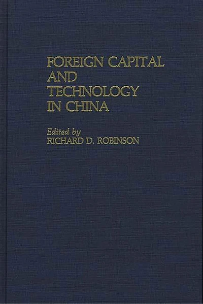Foreign Capital And Technology In China