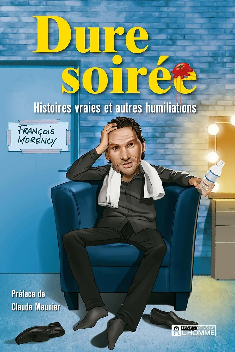 Dure soirée: histoires vraies et autres humiliations
