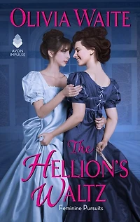 The Hellion's Waltz: Feminine Pursuits