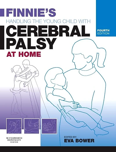 Finnie's Handling the Young Child with Cerebral Palsy at Home