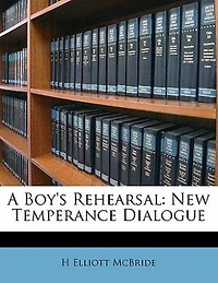 A Boy's Rehearsal (Classic Reprint)