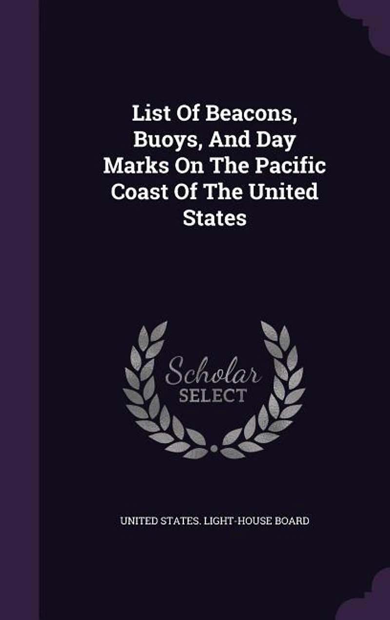 List Of Beacons, Buoys, And Day Marks On The Pacific Coast United States