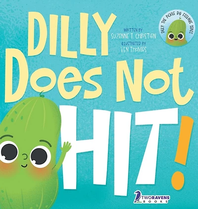 Dilly Does Not Hit!: A Read-Aloud Toddler Guide About Hitting (Ages 2-4