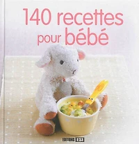 140 recettes pour béb