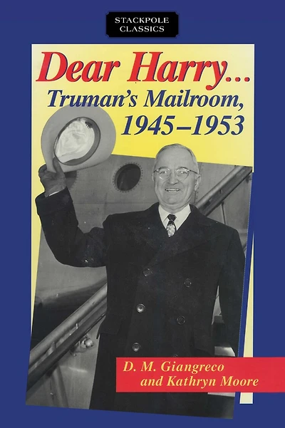 Dear Harry: Letters To President Truman