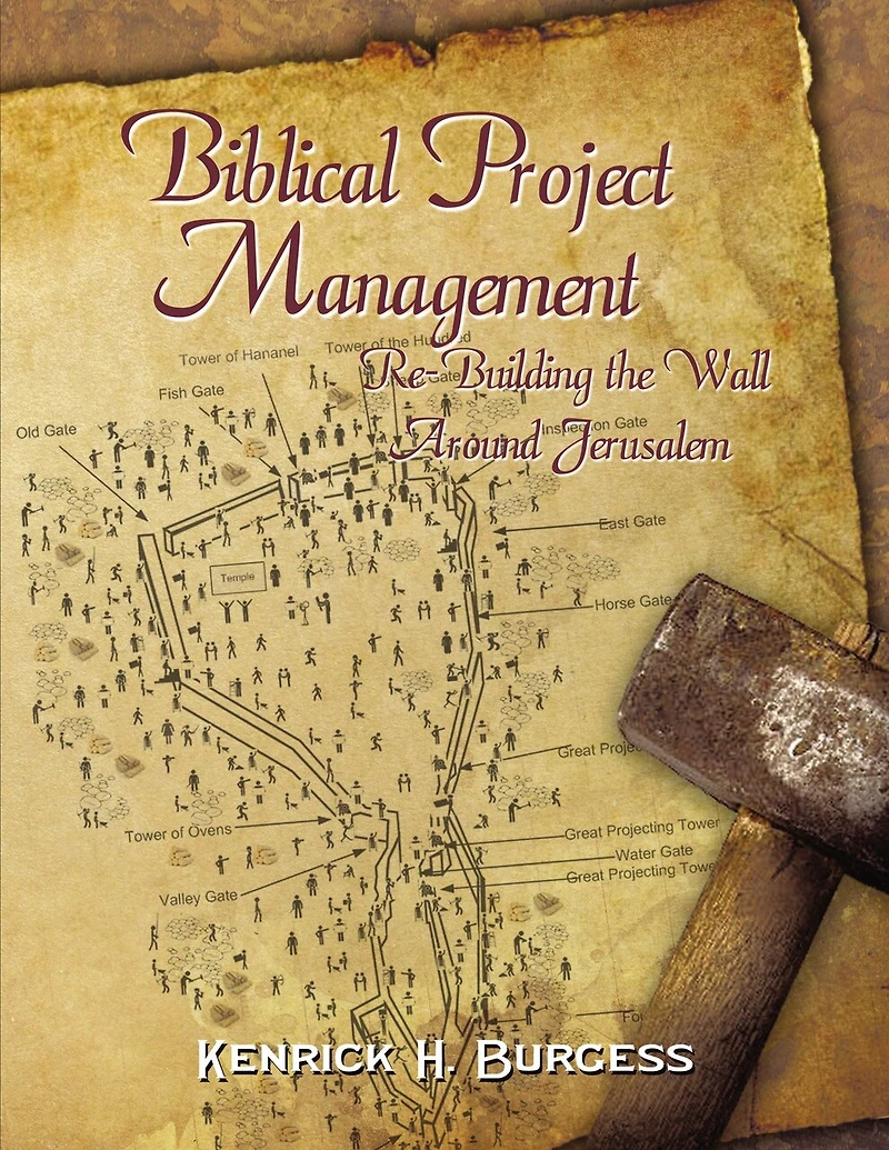 Biblical Project Management: Re-building The Wall Around Jerusalem