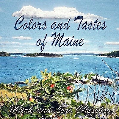 Colors And Tastes Of Maine