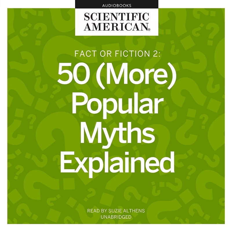 Fact or Fiction 2: 50 (More) Popular Myths Explained