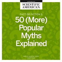 Fact or Fiction 2: 50 (More) Popular Myths Explained
