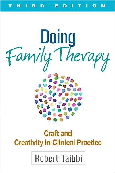 Doing Family Therapy: Craft And Creativity Clinical Practice