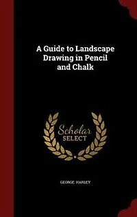 A Guide to Landscape Drawing Pencil and Chalk