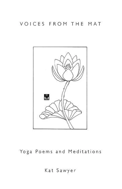 Voices From The Mat: Yoga Poems And Meditations