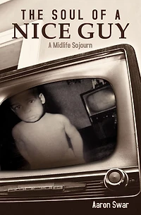 The Soul of a Nice Guy: A Midlife Sojourn