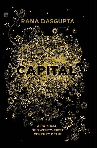 Capital: A Portrait Of Delhi The Twenty-First Century