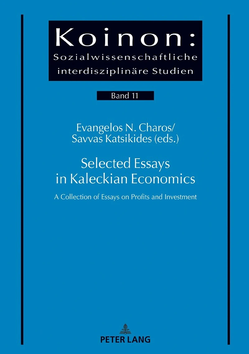 Selected Essays Kaleckian Economics: A Collection of on Profits and Investment