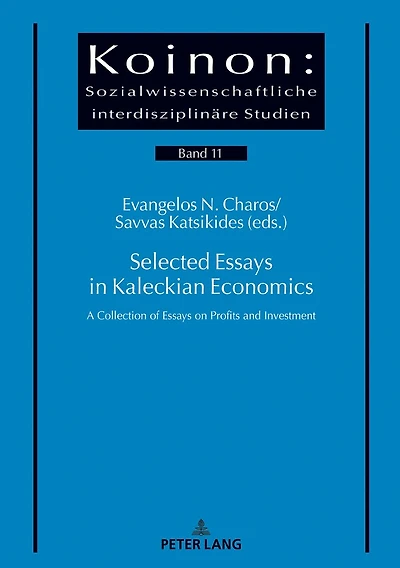 Selected Essays Kaleckian Economics: A Collection of on Profits and Investment